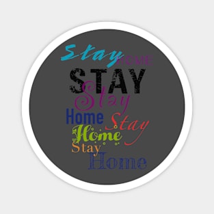 Different color text “stay home” Magnet